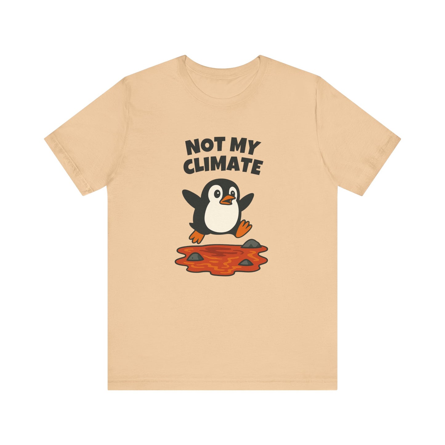 Not My Climate - Penguin Lava T-Shirt
