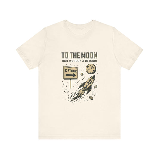 "To The Moon (But We Took a Detour)" Bitcoin Rocket T-Shirt 🚀
