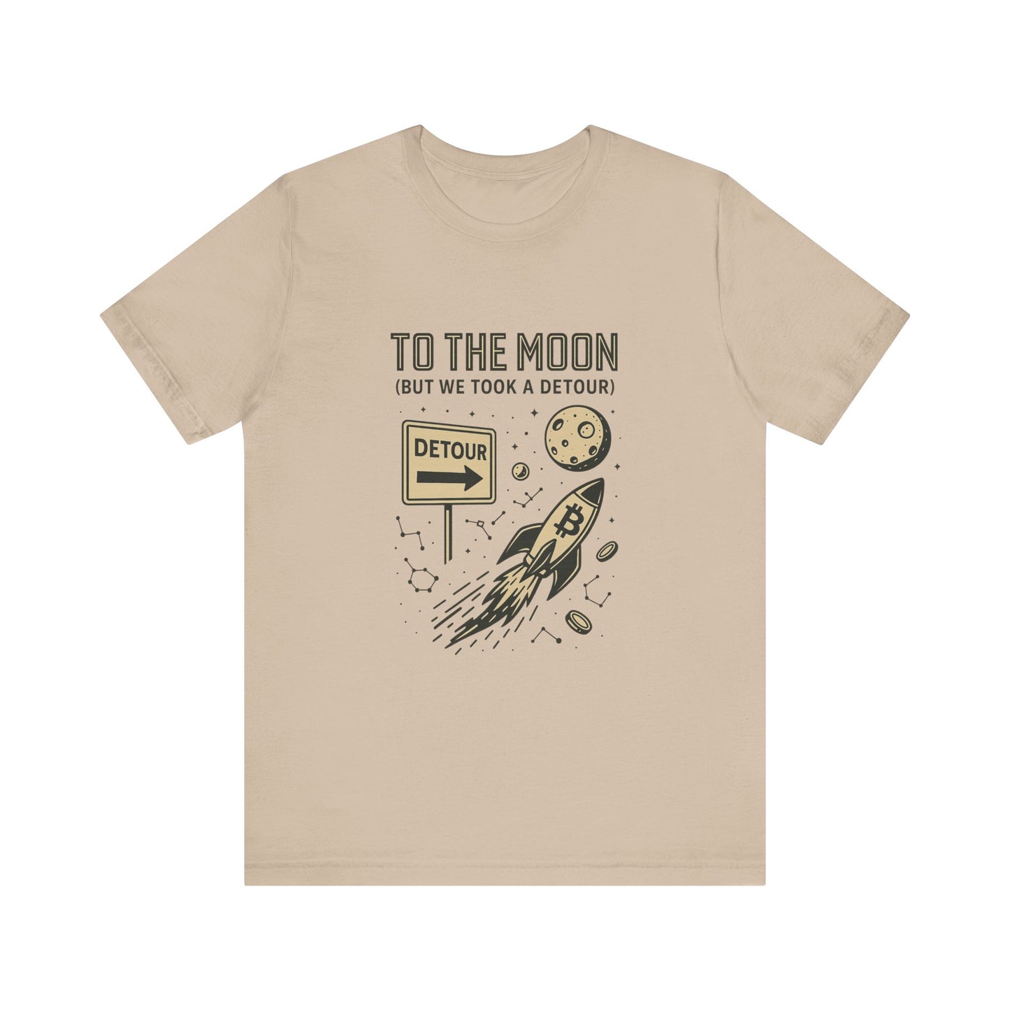 "To The Moon (But We Took a Detour)" Bitcoin Rocket T-Shirt π
