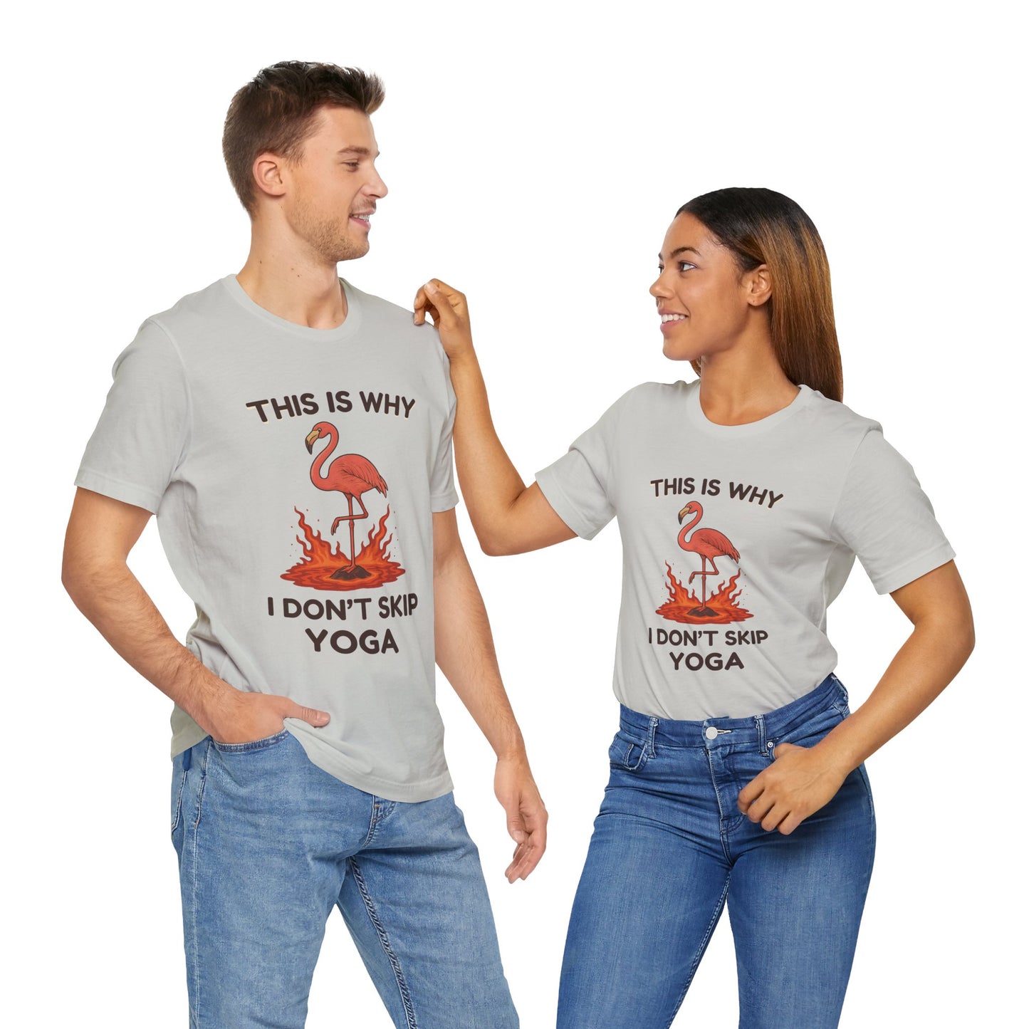 This Is Why I Don’t Skip Yoga – Flamingo Lava T-Shirt