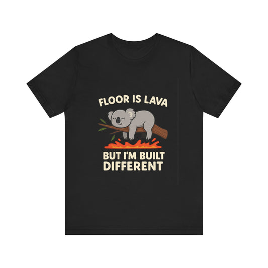 Built Different Koala | Funny Floor Is Lava T-Shirt