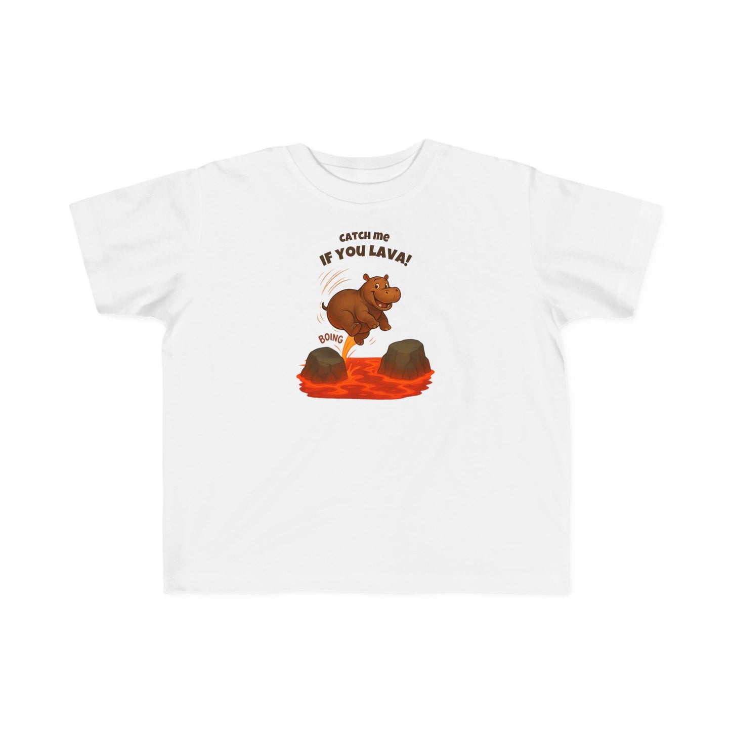 Catch Me If You Lava – Toddler Lava Game Hippo T-Shirt