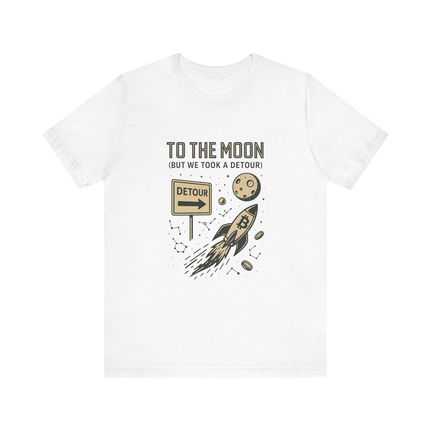 "To The Moon (But We Took a Detour)" Bitcoin Rocket T-Shirt π