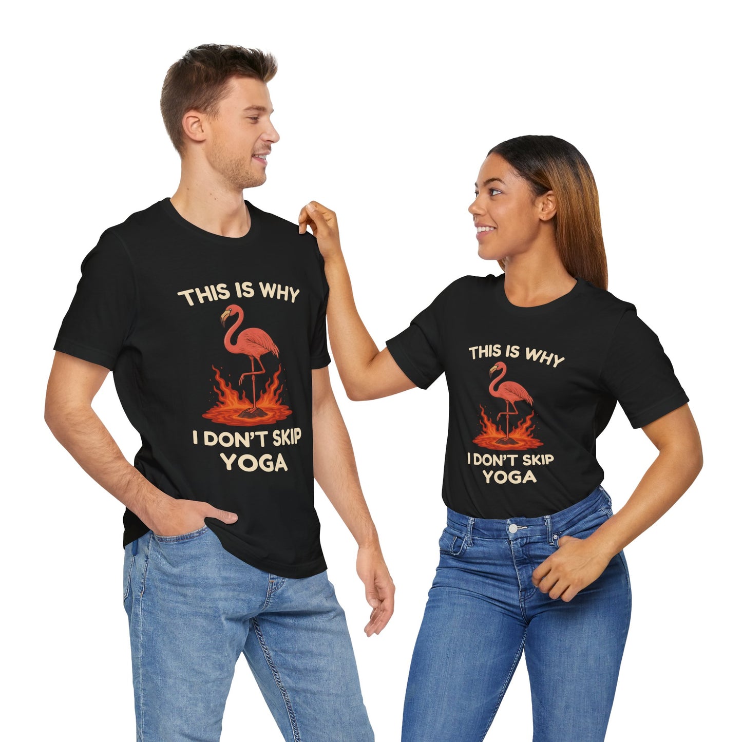 This Is Why I Don’t Skip Yoga – Flamingo Lava T-Shirt