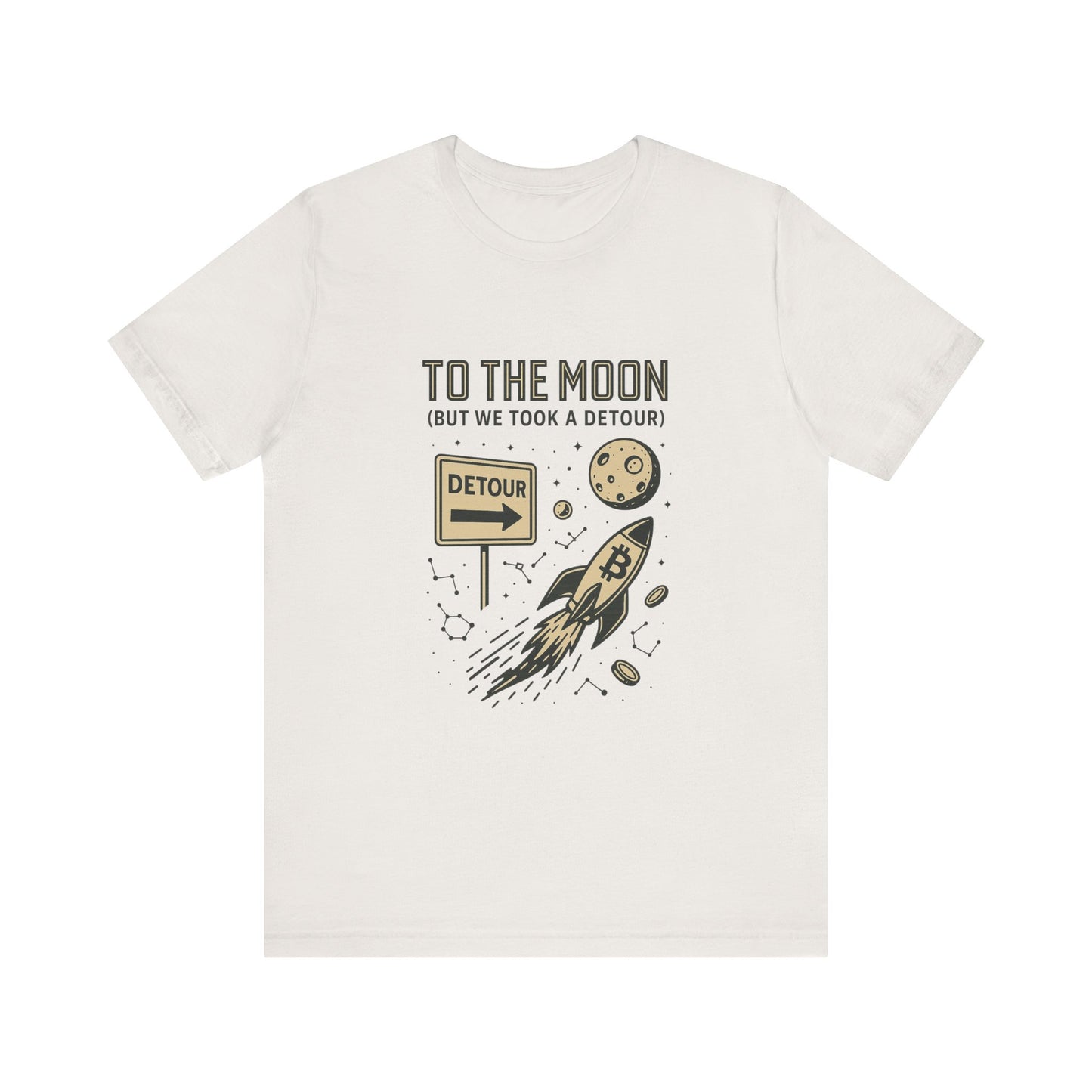 "To The Moon (But We Took a Detour)" Bitcoin Rocket T-Shirt π