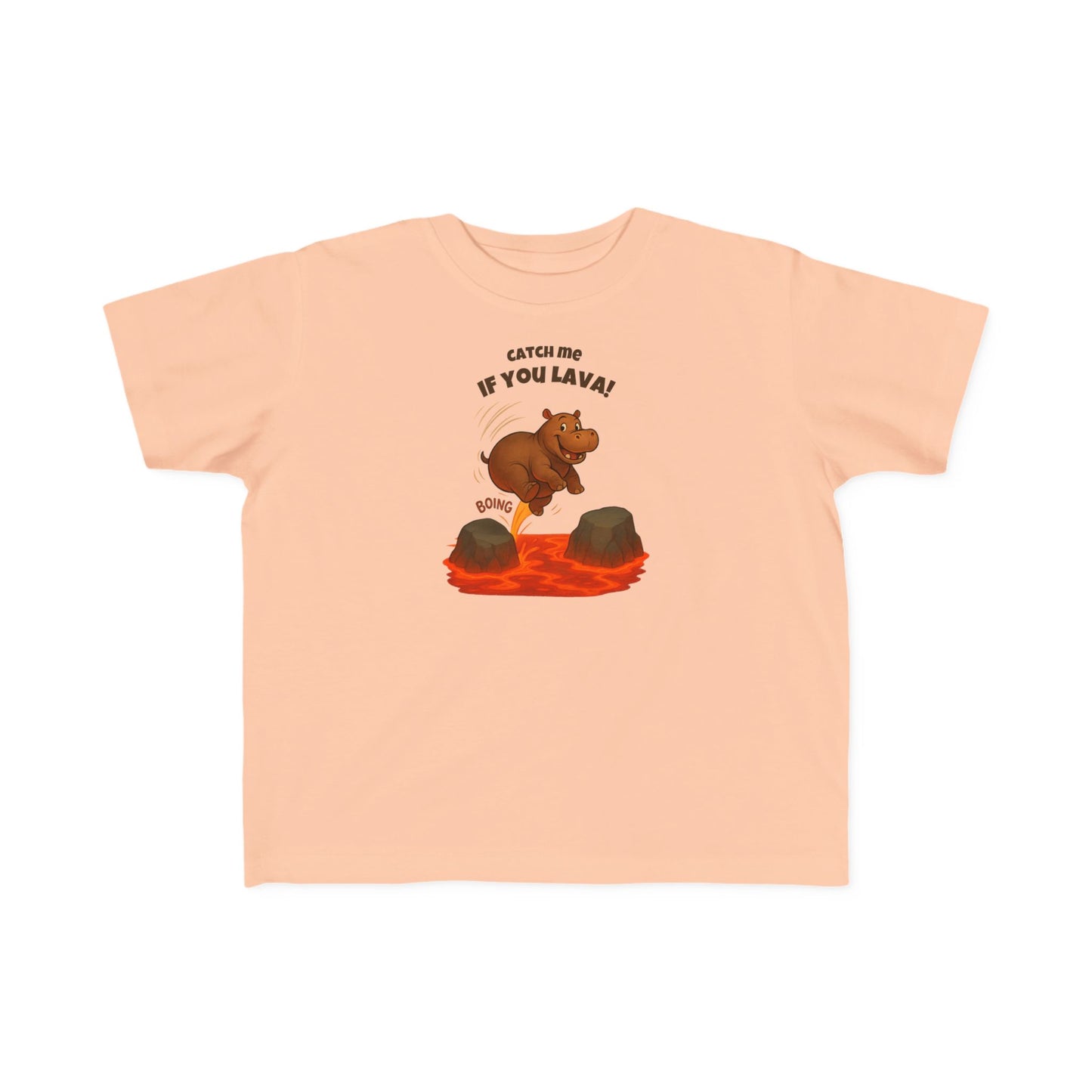 Catch Me If You Lava – Toddler Lava Game Hippo T-Shirt