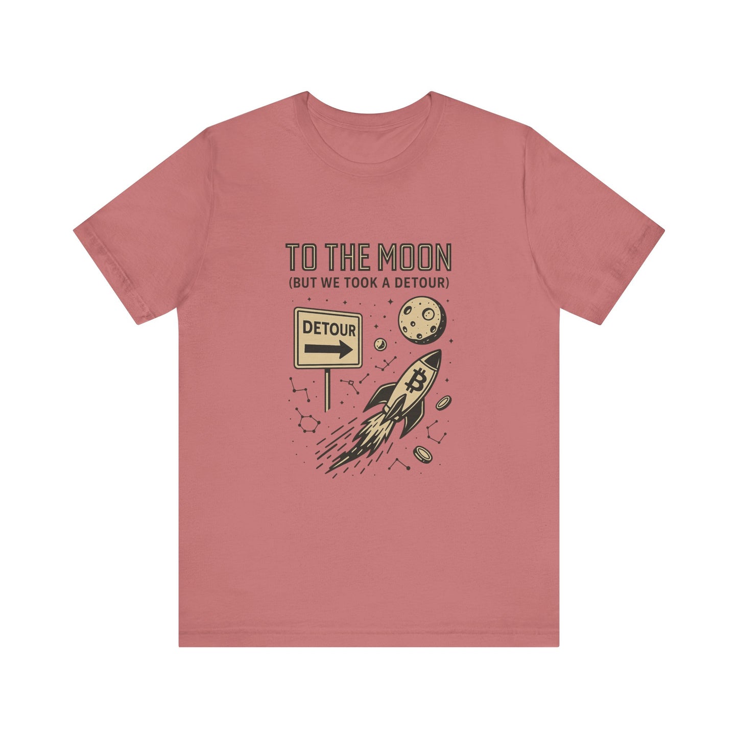 "To The Moon (But We Took a Detour)" Bitcoin Rocket T-Shirt π