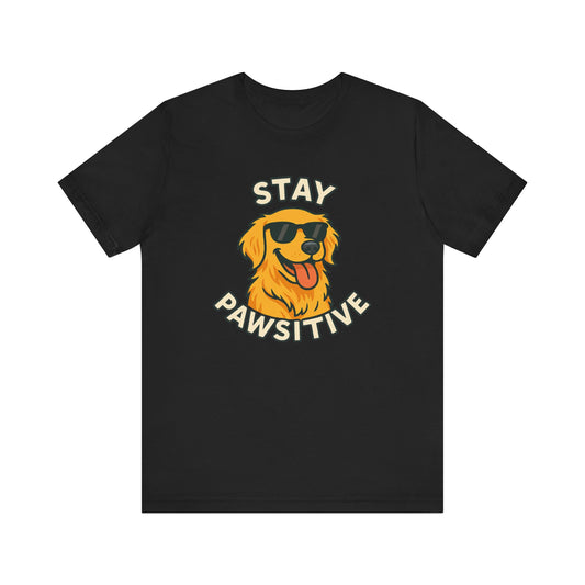 Stay Pawsitive Dog Lover Unisex Tee