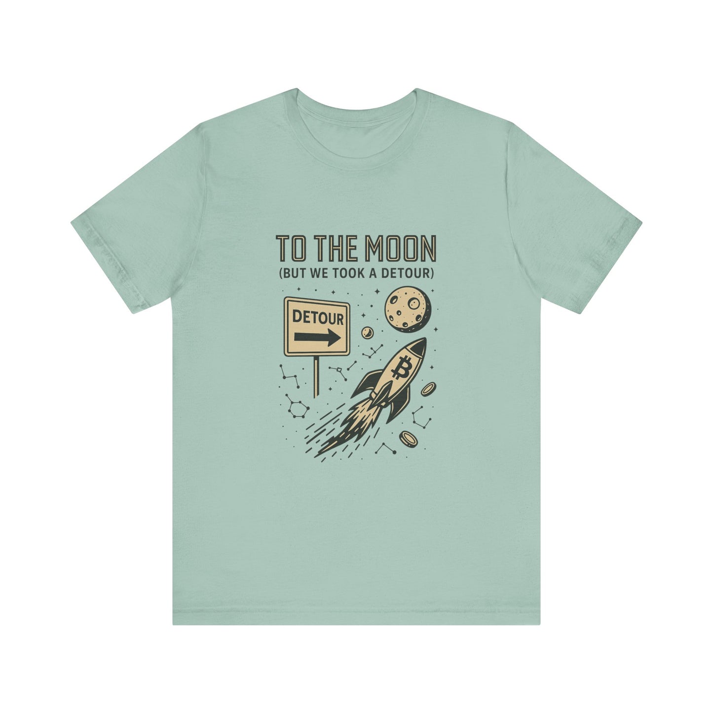 "To The Moon (But We Took a Detour)" Bitcoin Rocket T-Shirt π