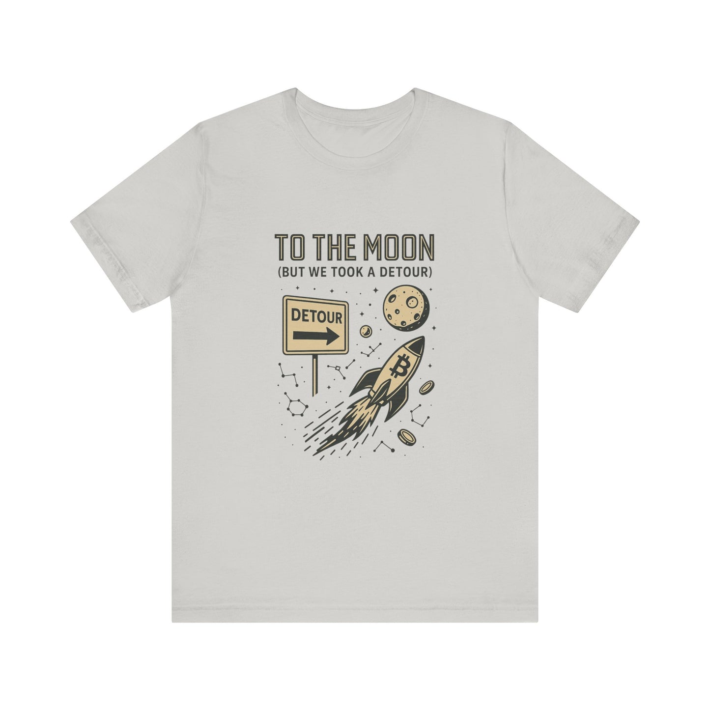 "To The Moon (But We Took a Detour)" Bitcoin Rocket T-Shirt π