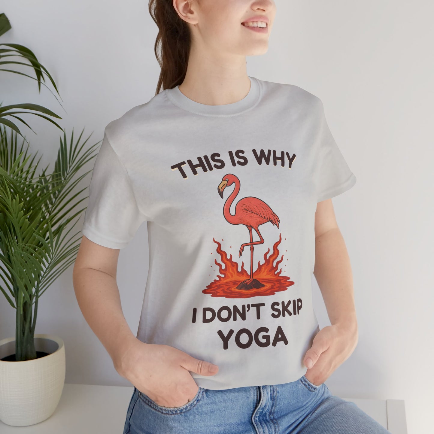 This Is Why I Don’t Skip Yoga – Flamingo Lava T-Shirt
