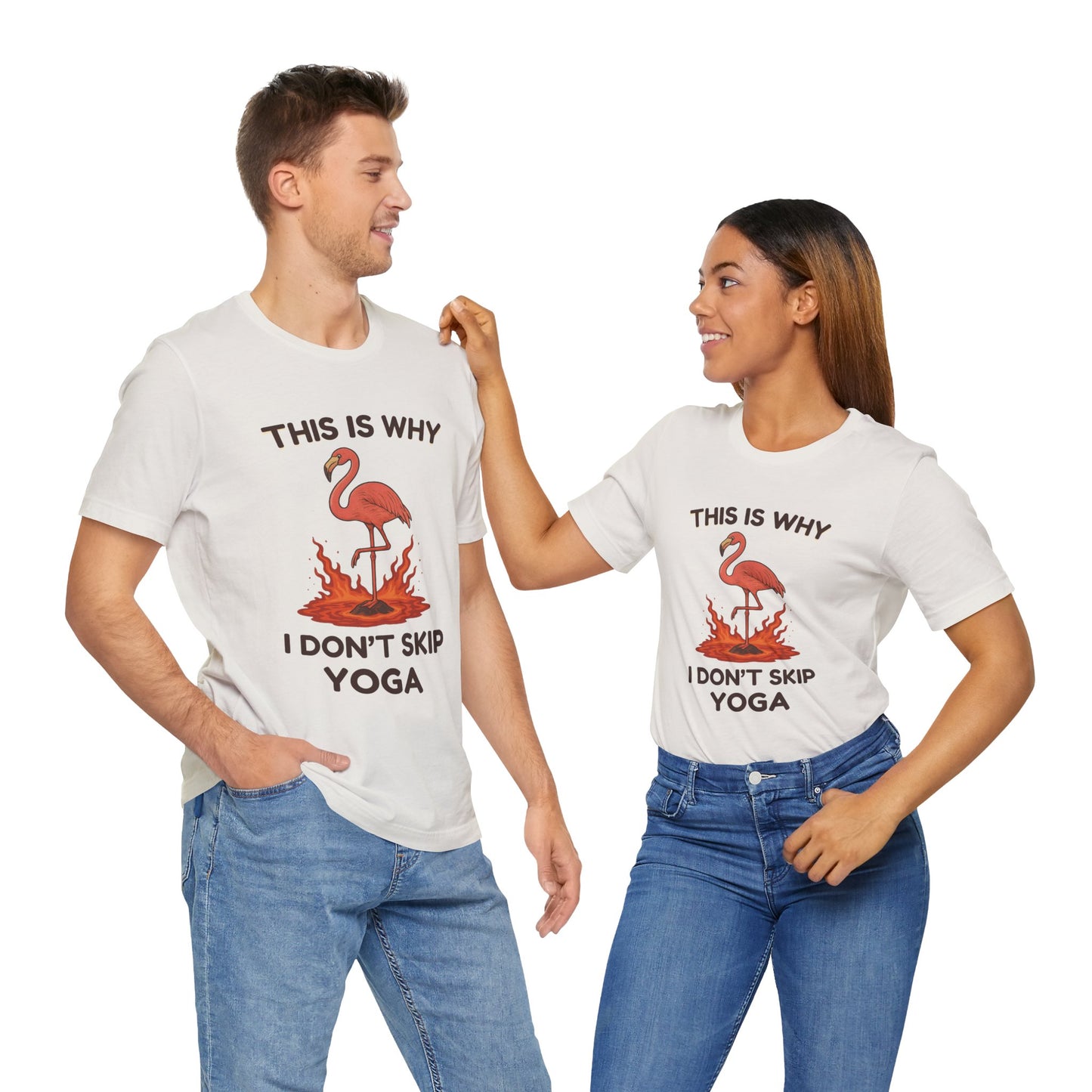 This Is Why I Don’t Skip Yoga – Flamingo Lava T-Shirt