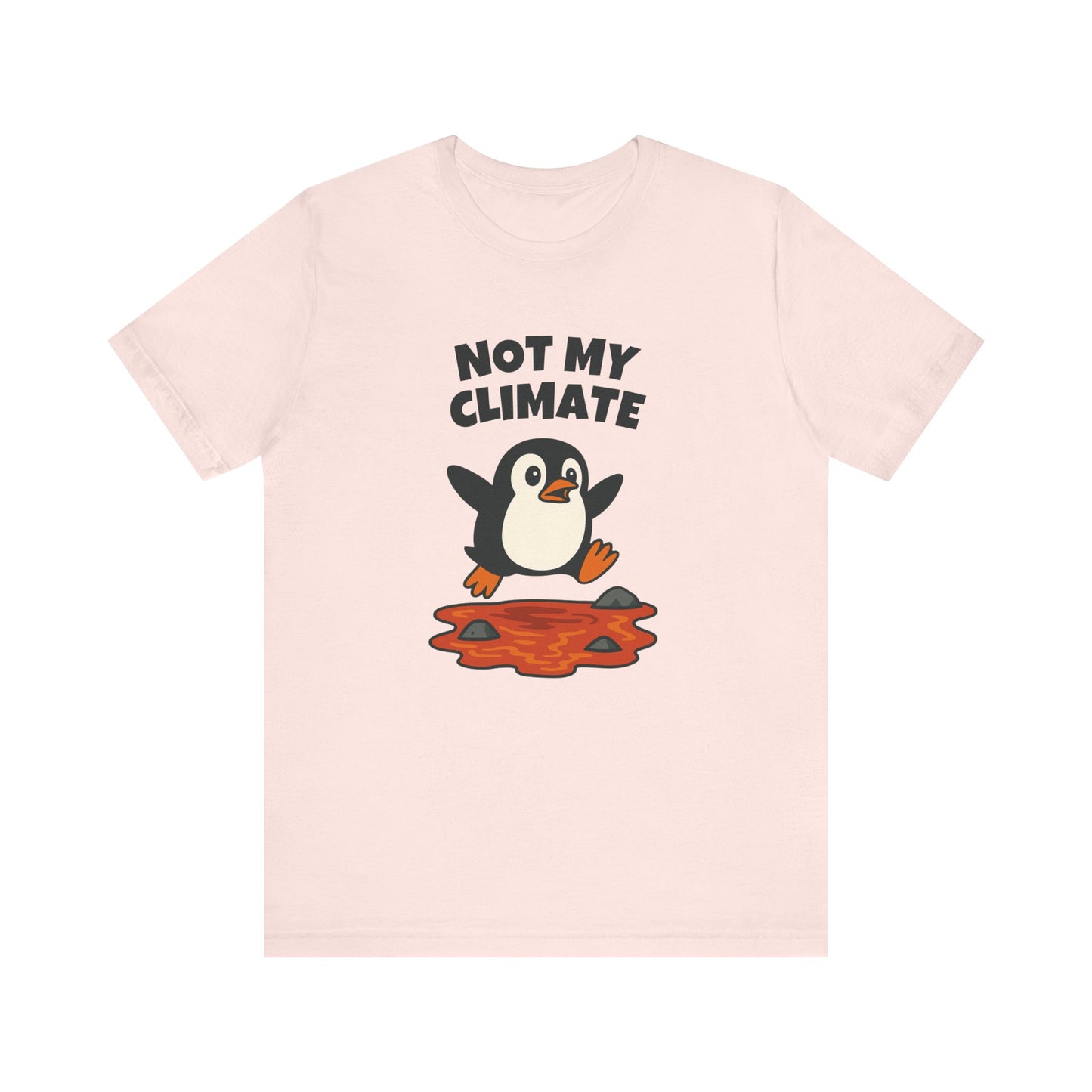 Not My Climate - Penguin Lava T-Shirt