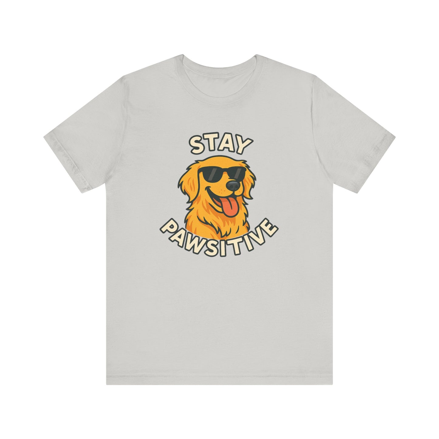 Stay Pawsitive Dog Lover Unisex Tee