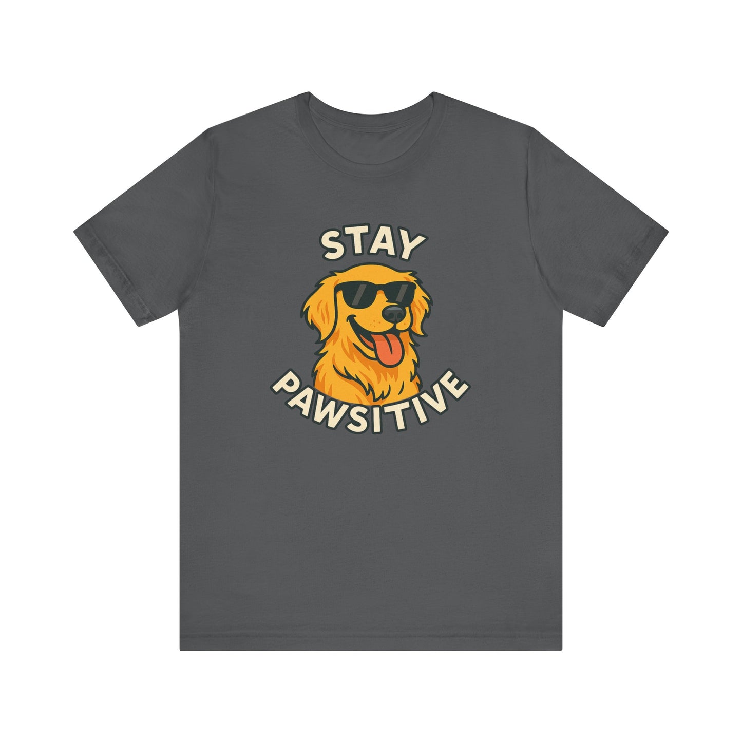 Stay Pawsitive Dog Lover Unisex Tee