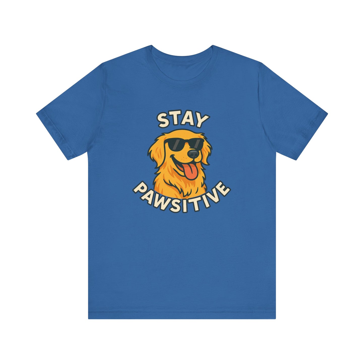 Stay Pawsitive Dog Lover Unisex Tee