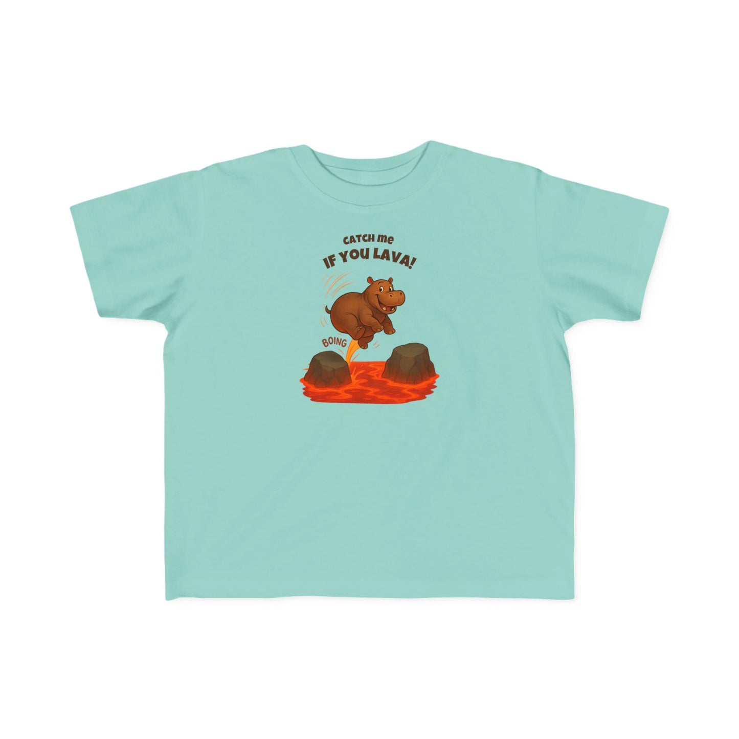 Catch Me If You Lava – Toddler Lava Game Hippo T-Shirt