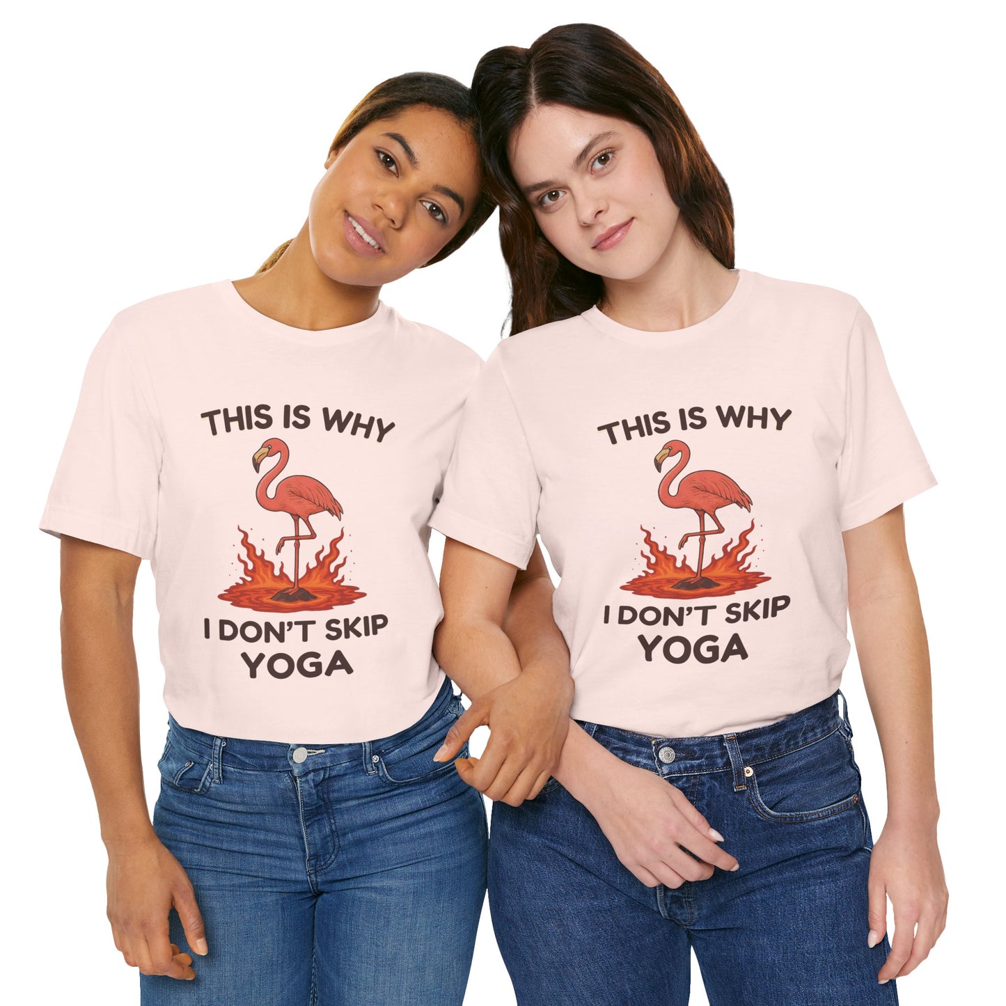 This Is Why I Don’t Skip Yoga – Flamingo Lava T-Shirt