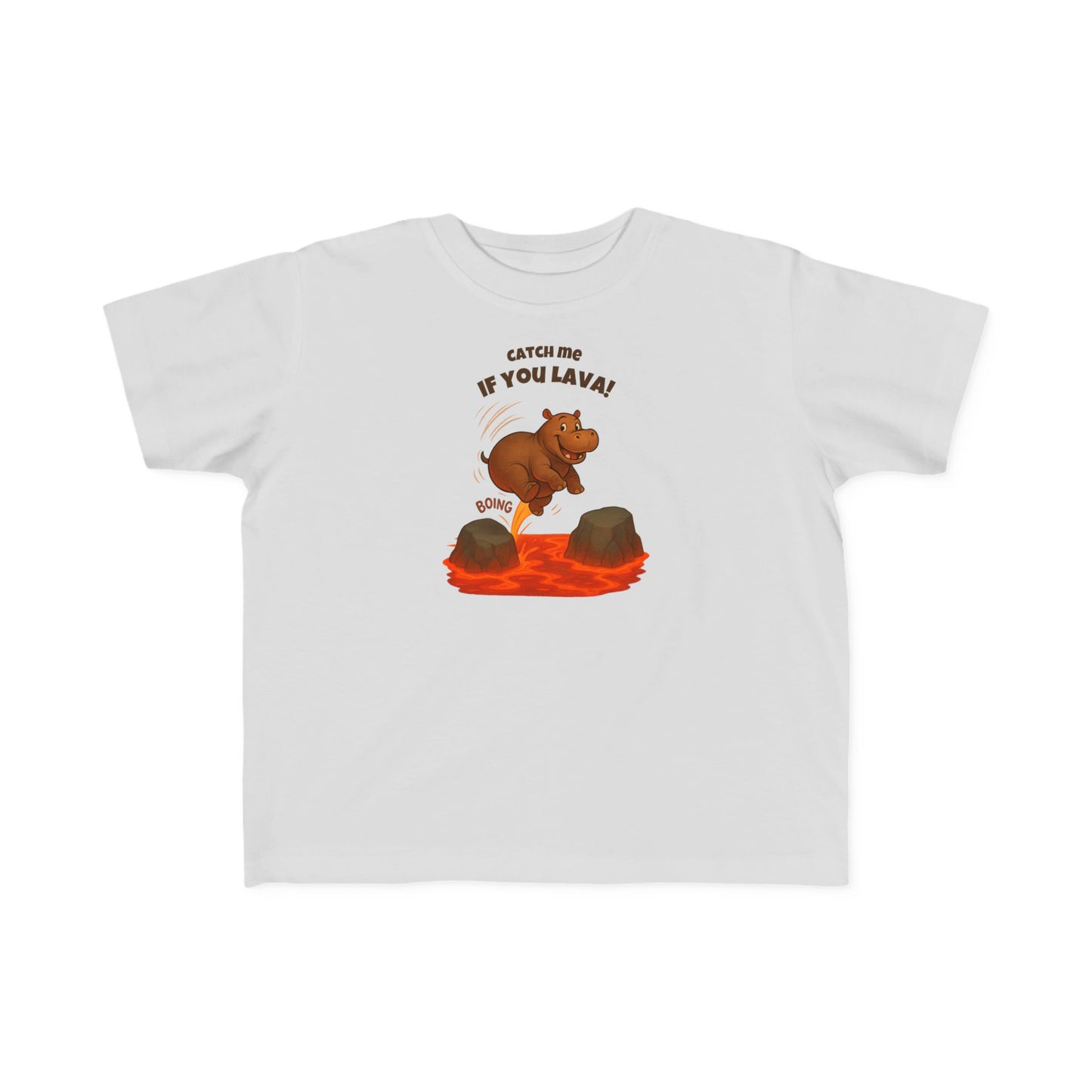 Catch Me If You Lava – Toddler Lava Game Hippo T-Shirt