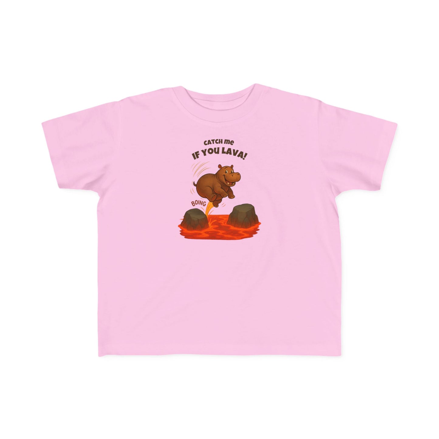 Catch Me If You Lava – Toddler Lava Game Hippo T-Shirt